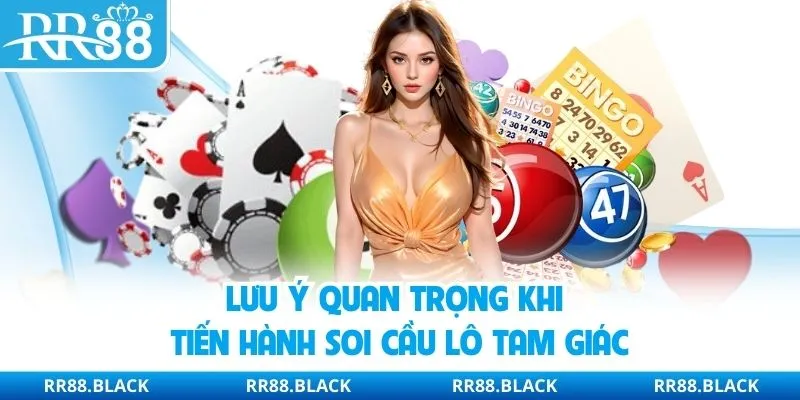 Điều cần ghi nhớ khi chơi số theo cầu tam giác